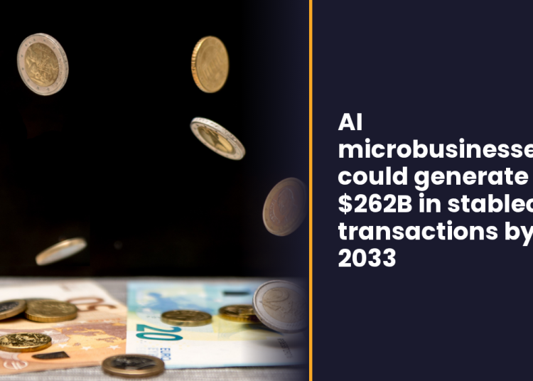 AI microbusinesses could generate $262B in stablecoin transactions by 2033