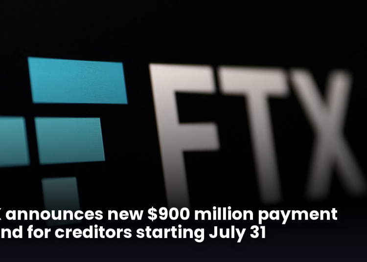 FTX announces new $900 million payment round for creditors starting July 31