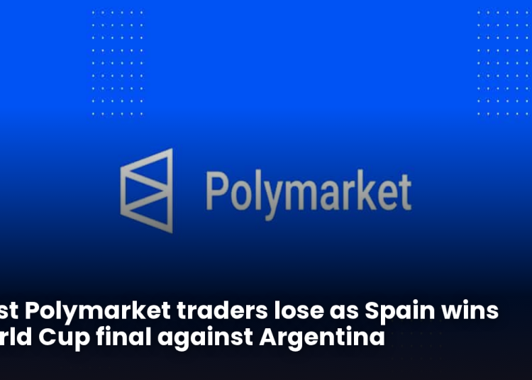 Most Polymarket traders lose as Spain wins World Cup final against Argentina