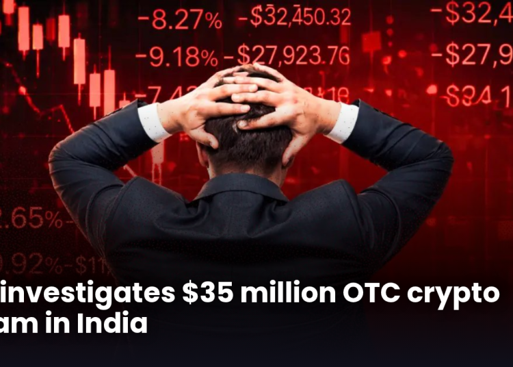 ED investigates $35 million OTC crypto scam in India